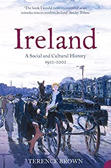 Ireland: A Social and Cultural History 1922 2002