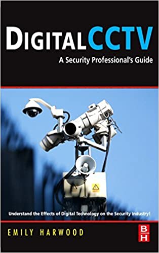 Digital CCTV: A Security Professional's Guide
