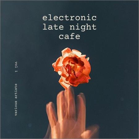 VA - Electronic Late Night Cafe, Vol. 1 (2021)