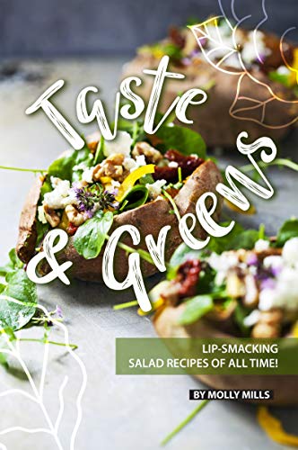 Taste and Greens: Lip smacking Salad Recipes of all Time!