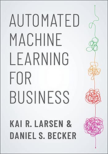 Automated Machine Learning for Business (True EPUB)