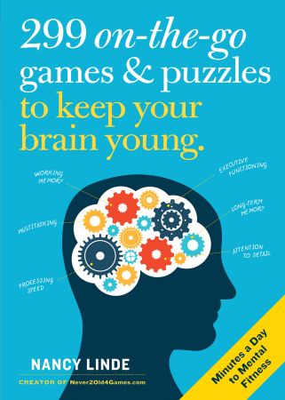 299 On the Go Games & Puzzles to Keep Your Brain Young: Minutes a Day to Mental Fitness