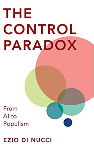 The Control Paradox: From AI to Populism