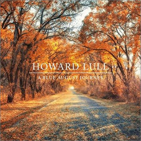 Howard Lull - A Blue August Journey (2021)