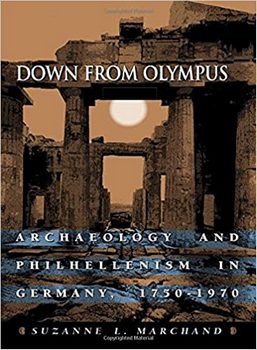 Down from Olympus: Archaeology and Philhellenism in Germany, 1750-1970