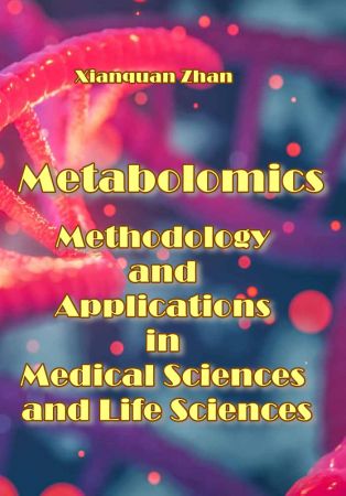 Metabolomics: Methodology and Applications in Medical Sciences and Life Sciences
