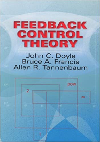 Feedback Control Theory by Bruce Francis and Allen Tannenbaum