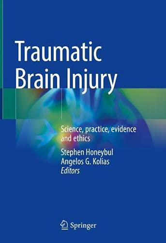 Traumatic Brain Injury: Science, Practice, Evidence and Ethics