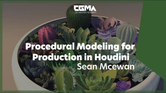 CG Master Academy - Procedural Modeling for Production in Houdini