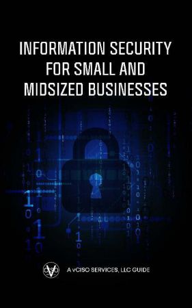 Information Security for Small and Midsized Businesses