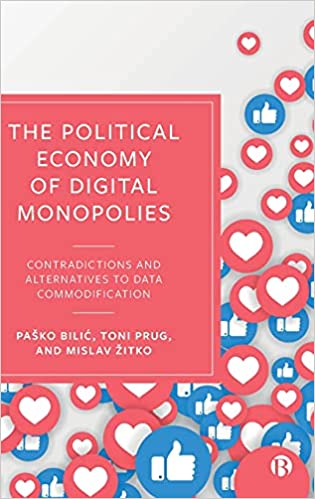 The Political Economy of Digital Monopolies: Contradictions and Alternatives to Data Commodification