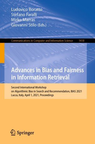 Advances in Bias and Fairness in Information Retrieval: Second International Workshop on Algorithmic Bias in Search