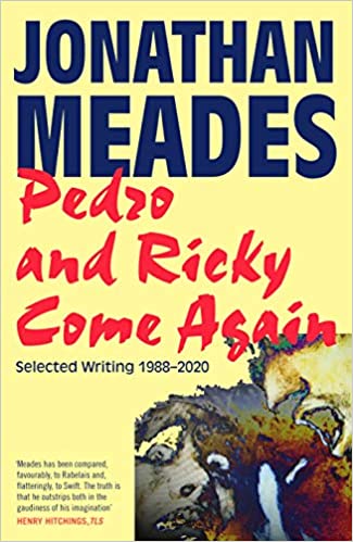 Pedro and Ricky Come Again: Selected Writing 1988-2020 [MOBI]