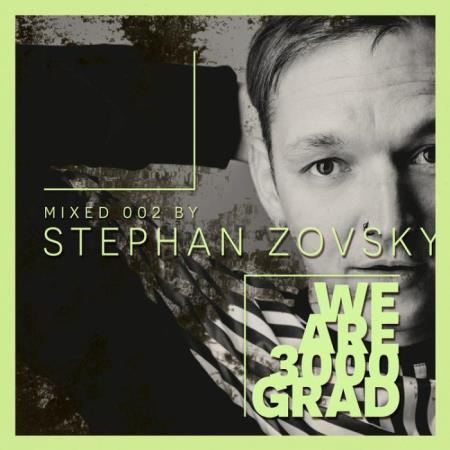We Are 3000Grad Vol 002 (DJ Mix By Stephan Zovsky) (2021)
