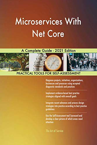 Microservices With Net Core A Complete Guide   2021 Edition