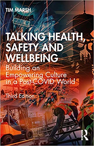 Talking Health, Safety and Wellbeing: Building an Empowering Culture in a Post COVID World