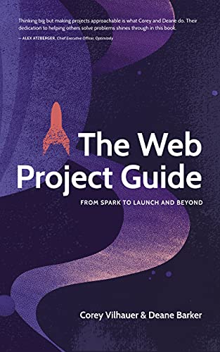 The Web Project Guide: From Spark to Launch and Beyond