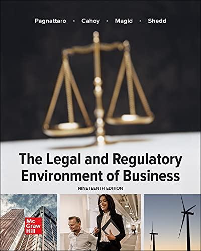 The Legal and Regulatory Environment of Business, 19th Edition