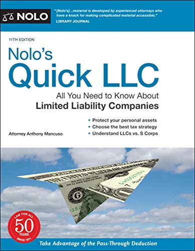 Nolo's Quick LLC: All You Need to Know About Limited Liability Companies, 11th Edition