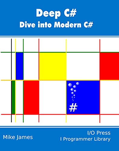 Deep C# : Dive Into Modern C#