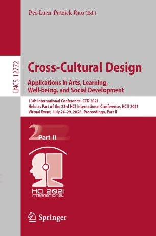 Cross Cultural Design. Applications in Arts, Learning, Well being, and Social Development: 13th International Conference