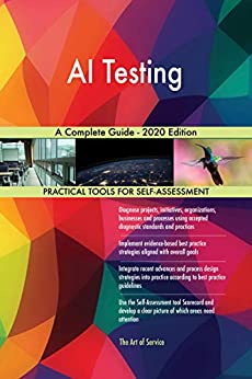 AI Testing A Complete Guide   2020 Edition