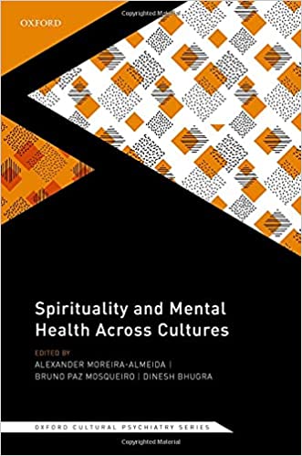 Spirituality and Mental Health Across Cultures (Oxford Cultural Psychiatry)