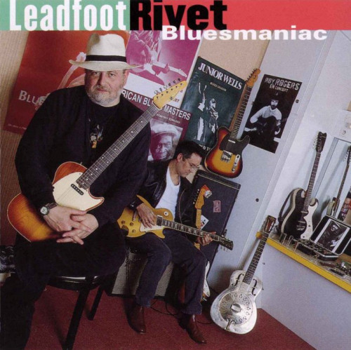 Leadfoot Rivet - Bluesmaniac (1998) [lossless]