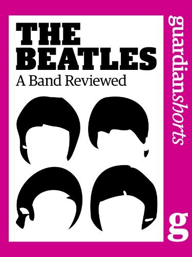 The Beatles: A Band Reviewed