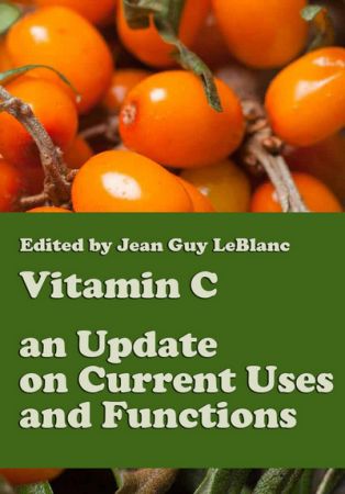 Vitamin C: an Update on Current Uses and Functions