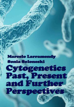 Cytogenetics: Past, Present and Further Perspectives