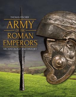 Army of the Roman Emperors : Archaeology and History