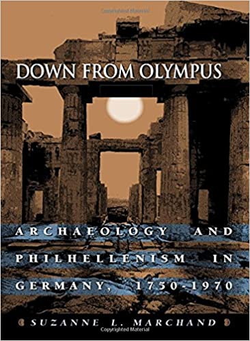 Down from Olympus: Archaeology and Philhellenism in Germany, 1750 1970