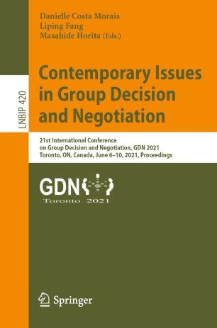 Contemporary Issues in Group Decision and Negotiation: 21st International Conference on Group Decision and Negotiation, GDN 2021