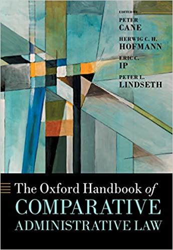 The Oxford Handbook of Comparative Administrative Law (Oxford Handbooks)