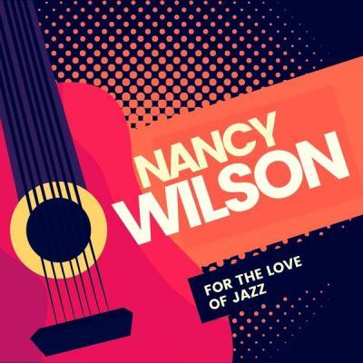 Nancy Wilson   For the Love of Jazz (2021)