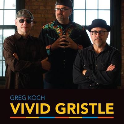 Greg Koch   Vivid Gristle (2021)