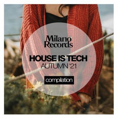 Various Artists   House Is Tech Autumn '21 (2021)