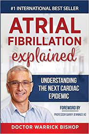 Atrial Fibrillation explained: Understanding The Next Cardiac Epidemic [AudioBook]