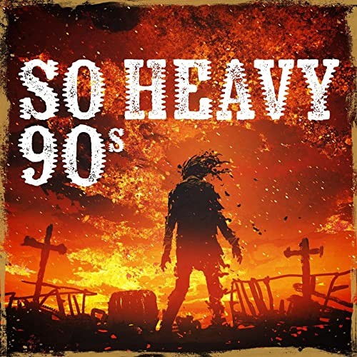 Сборник So Heavy 90s (2021)