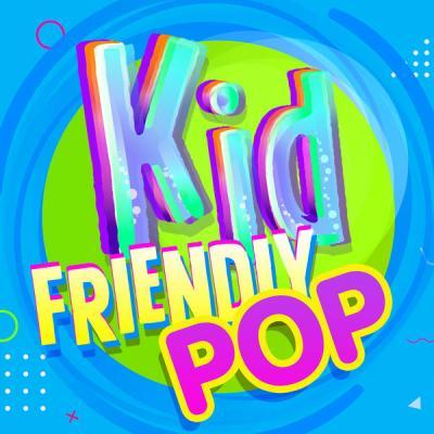 Various Artists   Kids Friendly Pop (2021)