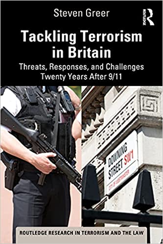 Tackling Terrorism in Britain Threats, Responses, and Challenges Twenty Years After 911