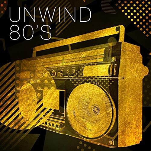 Unwind 80s (2021)