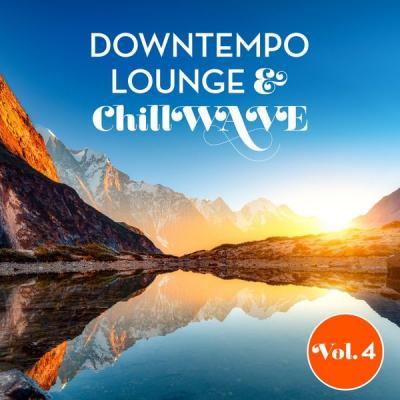 Various Artists   Downtempo Lounge & Chillwave Vol. 4 (2021)