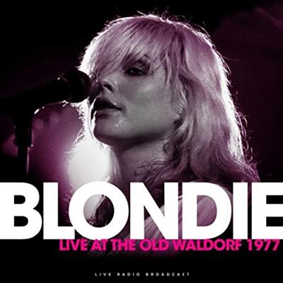 Blondie   Live At The Old Waldorf 1977 (2019) MP3