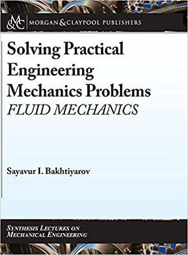 Solving Practical Engineering Mechanics Problems Fluid Mechanics