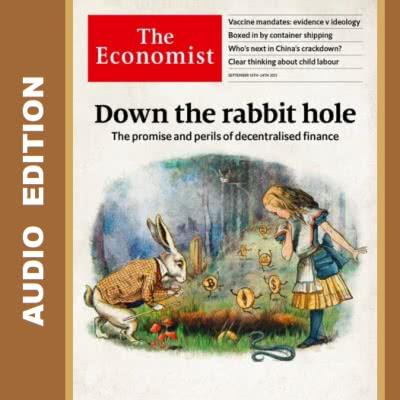 The Economist Audio Edition - September 18, 2021