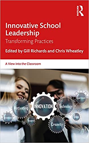 Innovative School Leadership Transforming Practices (A View into the Classroom)