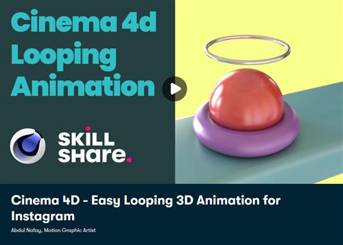 Skillshare - Cinema 4D - Easy Looping 3D Animation for Instagram