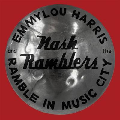 Emmylou Harris & The Nash Ramblers   Ramble in Music City: The Lost Concert (Live) (2021) MP3
